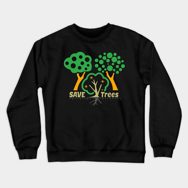 Save the Trees Crewneck Sweatshirt by Fox1999